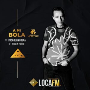 colaboración con el programa de radio a mi bola de Paco Juan Osuna